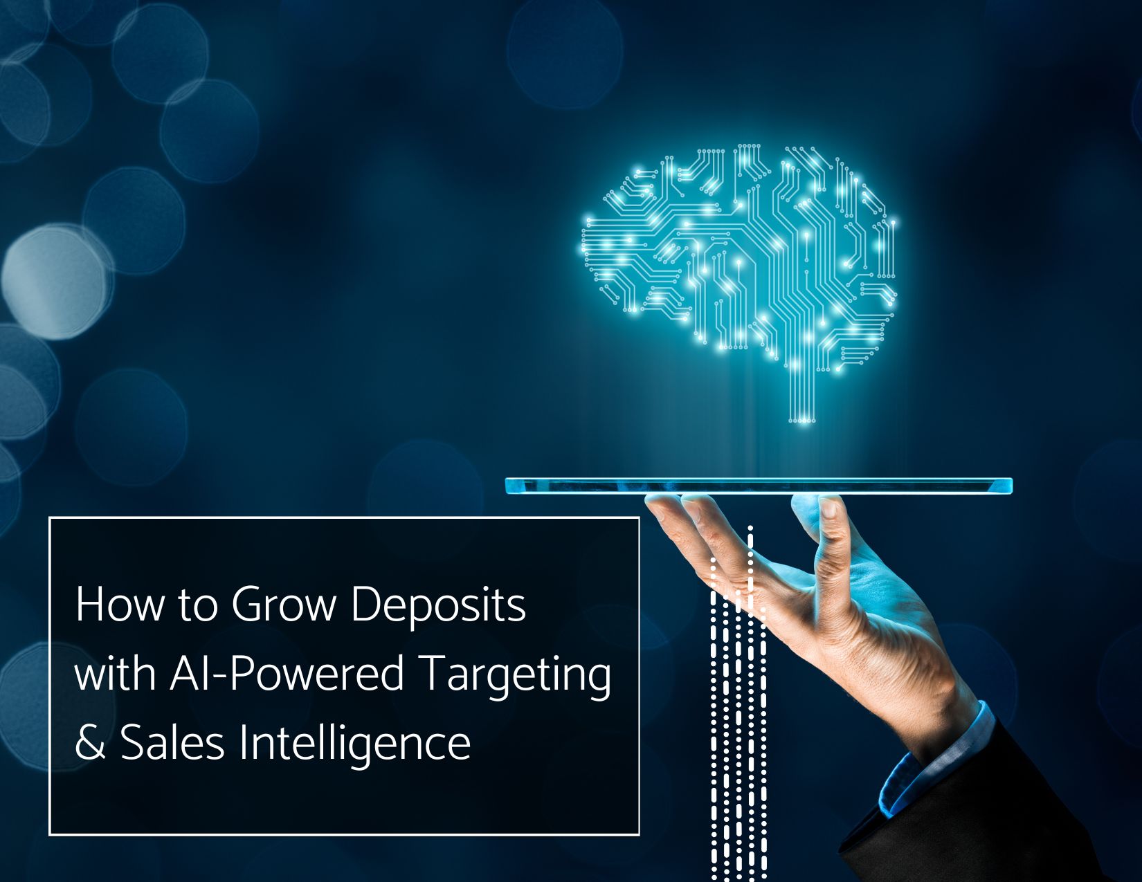 Webinar cover for How to Grow Deposits with AI-powered Targeting and Sales Intelligence