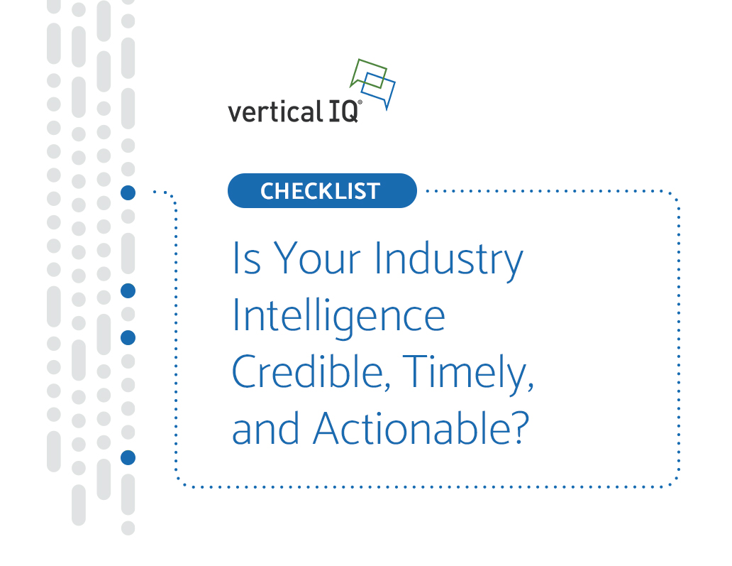 Is Your Industry Intelligence Credible, Timely, and Actionable?
